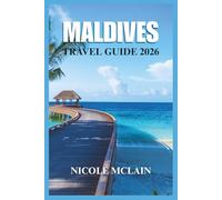 MALDIVES TRAVEL GUIDE 2026