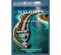 Maldives Travel Guide 2026: Dive into crystal waters and explore heaven on earth across the Maldives