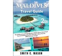 Maldives Travel Guide 2026: The Unfiltered Local’s Handbook to Hidden Gems, Street Food Secrets & Political Realities They Don’t Show Tourists (With Full-color image)