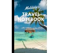 Maldives: Travel notebook/ Lined journal 6x9, 100 pages/ Notebook Travel for Men, Women, Girls and boys, Journal notebook