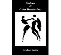 Maldon, and Other Translations
