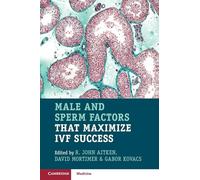 Male and Sperm Factors that Maximize IVF Success