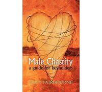 Male Chastity: A Guide for Keyholders