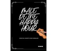 Male deine Happy Hour: Cocktail Rezepte zum Ausmalen