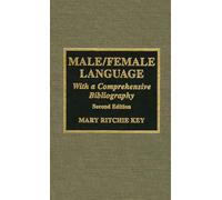 Male / Female Language: With a Comprehensive Bibliography