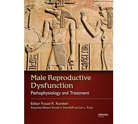Male Sexual and Reproductive Dysfunction: Pathophysiology and Treatment