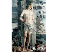 Male Subjectivity at the Margins