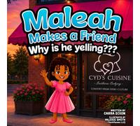 Maleah Makes a Friend: Why is he yelling?