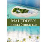MALEDIVEN REISEFÜHRER 2026