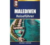 Malediven Reiseführer 2026: Erkunden Sie versteckte Inseln, Luxusresorts, Bungalows über dem Wasser und Schnorchelplätze für den ultimativen Urlaub