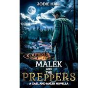 Malek and the Preppers: 5 (The Cael and Malek)