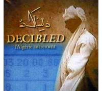 Malek Bensmail - Decibled - L'Algerie Autrement
