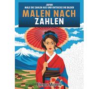 Malen nach Zahlen - Japan: Entspannendes Malbuch für Erwachsene mit Tiermotiven