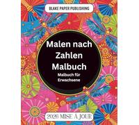Malen nach Zahlen Malbuch für Erwachsene: Großdruck Farb-nach-Zahl Muster für Erwachsene: Stressfrei Ausmalen & Abschalten