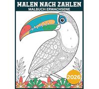 Malen Nach Zahlen Malbuch für Erwachsene: Einfache Malen nach Zahlen Bilder für Erwachsene mit Tieren, Blumen und Natur