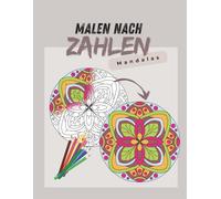 Malen nach Zahlen. Mandalas & Affirmationen: Meditative Auszeit für den Alltag