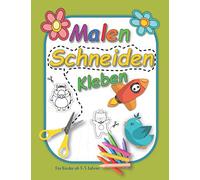 Malen Schneiden Kleben Für Kinder ab 3-5 Jahren: Das schöne wilde Tiere Bastelbuch, Malbuch zum Ausschneiden für Jungen und Mädchen ab 3 Jahren mit ... 11" (21.59 x 27.94 cm) I 37 Seiten zum Malen.