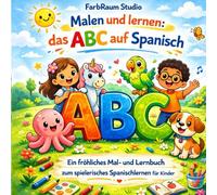 Malen und Lernen: Das ABC auf Spanisch