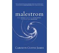 Malestrom – How Jesus Dismantles Patriarchy and Redefines Manhood