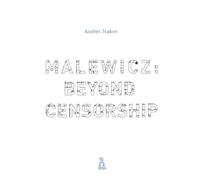 Malevich, Kazimir - Malewicz: Beyond Censorship