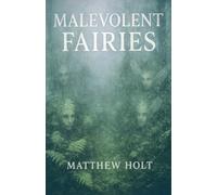 Malevolent Fairies