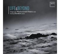 Malgorzata Wasiucionek-Potera, Andrzej Karalow - Life & Beyond
