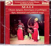 Mali - Chants Epiques, Historiques Et Politiques