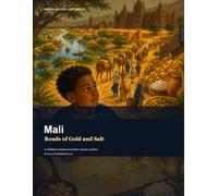 Mali: Roads of Gold and Salt (Hidden History Explorers)