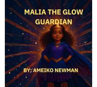MALIA THE GLOW GUARDIAN
