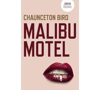 Malibu Motel: A novel about the colossal cost of free cash
