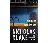 Malice in Wonderland: (A Nigel Strangeways Mytery)