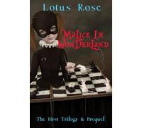 Malice in Wonderland: The First Trilogy & Prequel: 1 (Malice In Wonderland Bundles)