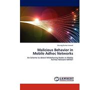 Malicious Behavior in Mobile Adhoc Networks: An Scheme to detect Misbehaving Nodes in Mobile Ad-Hoc Network MANET