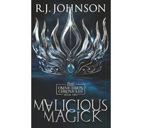 Malicious Magick: Book Two of the Omnichron Chronicles