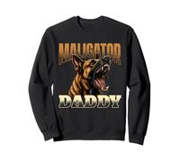 Maligator Daddy - Belgian Malinois Shepherd Dog Malinois Dad Sweatshirt