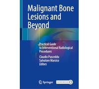 Malignant Bone Lesions and Beyond: Practical Guide to Interventional Radiological Procedures