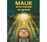 Malik et le Monde en Grand: Cahier d'activités pour enfant hypersensible - apprivoiser ses émotions, le stress et l'anxiété (6-9 ans)