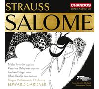 Malin Bystrom, Katarina Dalayman, Gerhard Siegel, Johan Reuter, Bergen Philharmonic Orchestra & Edward Gardner – Richard Strauss: Salome – Naxos