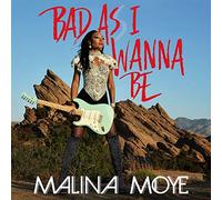 Malina Moye - Bad As I Wanna Be [VINYL]