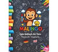 Malingo - Dein Malbuch der Tiere - Deutsch/Englisch: Ausmalbuch für Kinder von 3-6 Jahren | Niedliche Tiere zum Ausmalen mit Deutsch-Englisch Vokabeln - spielerisch lernen und kreativ sein
