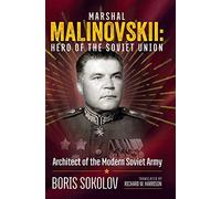 Malinovskii: Hero of the Soviet Union: Hero of the Soviet Union: Architect of the Modern Soviet Army (Association of the United States Army (AUSA) publications)