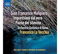 Malipiero, G.F. - Gian Francesco Malipiero: Impressioni Dal Vero/Pause Del Silencio