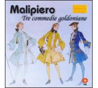 Malipiero: Tre commedie goldoniane