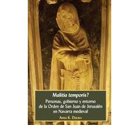 Malitia temporis?: Personas, gobierno y entorno de la Orden de San Juan de Jerusalén en Navarra medieval