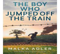 Malka Adler The Boy Who Jumped Off-the Train Hardcover Book Malka Adler Multicolor