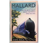Mallard: How the World Steam Speed Record Was Broken