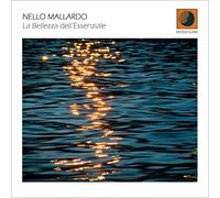 Mallardo Nello - La Bellezza Dell'essenziale (Piano Solo)