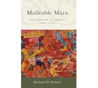 Malleable Māra: Transformations of a Buddhist Symbol of Evil