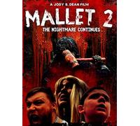 Mallet 2 The Nightmare Continues