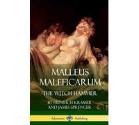 Malleus Maleficarum : The Witch Hammer (Hardcover)
